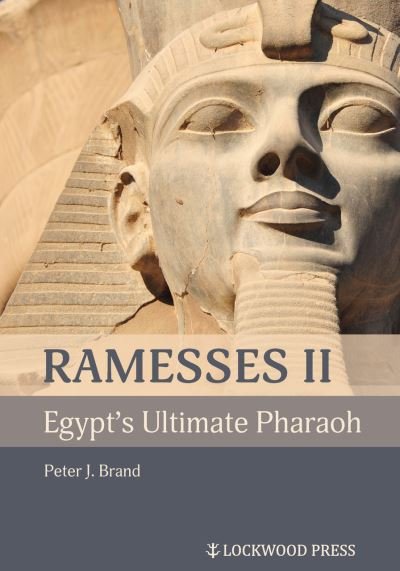 Cover for Peter J Brand · Ramesses II, Egypt's Ultimate Pharaoh (Paperback Book) (2023)