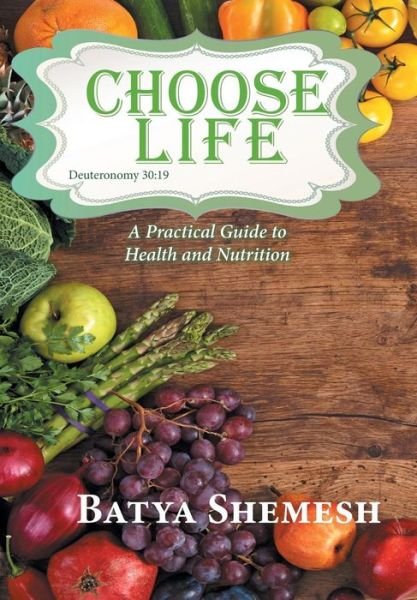 Cover for Batya Shemesh · Choose Life (Hardcover Book) (2019)