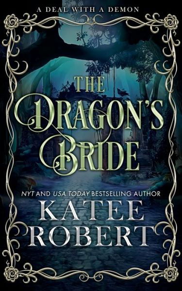 The Dragon's Bride - Katee Robert - Książki - Trinkets and Tales LLC - 9781951329488 - 29 marca 2022