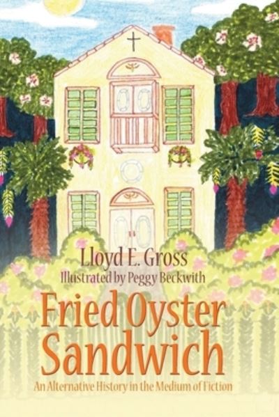 Cover for Lloyd E. Gross · Fried Oyster Sandwich (Book) (2023)