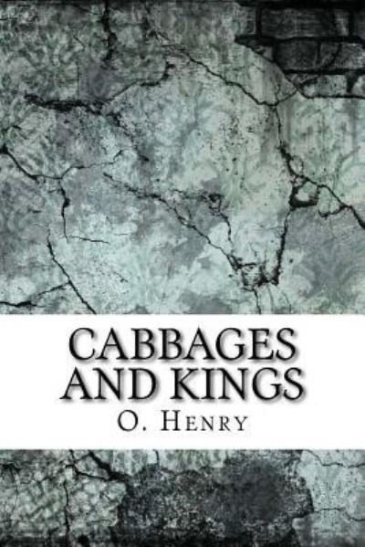 Cover for O Henry · Cabbages and Kings (Paperback Bog) (2017)