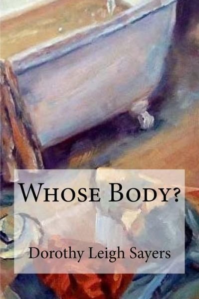 Cover for Dorothy L Sayers · Whose Body? (Taschenbuch) (2017)