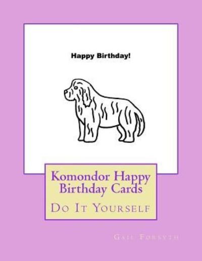 Cover for Gail Forsyth · Komondor Happy Birthday Cards (Pocketbok) (2017)