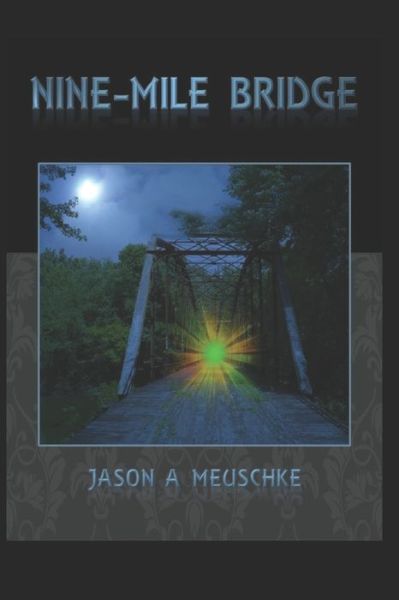 Cover for Jason a Meuschke · Nine-Mile Bridge (Paperback Book) (2018)