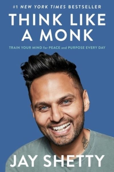 Think Like a Monk: Train Your Mind for Peace and Purpose Every Day - Jay Shetty - Bøker - Simon & Schuster - 9781982134488 - 8. september 2020