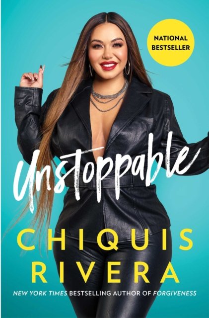 Cover for Chiquis Rivera · Unstoppable: How I Found My Strength Through Love and Loss (Paperback Book) (2023)