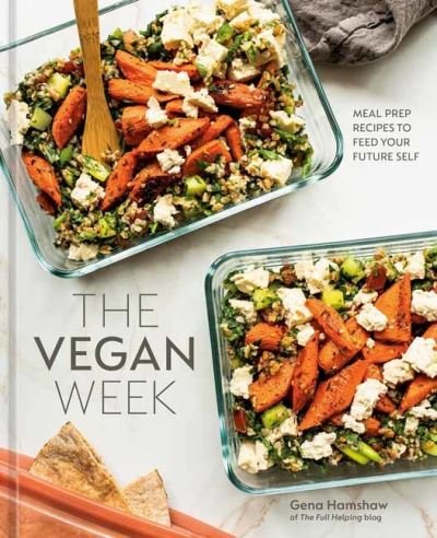 Cover for Gena Hamshaw · The Vegan Week: Meal Prep Recipes to Feed Your Future Self (Inbunden Bok) (2022)