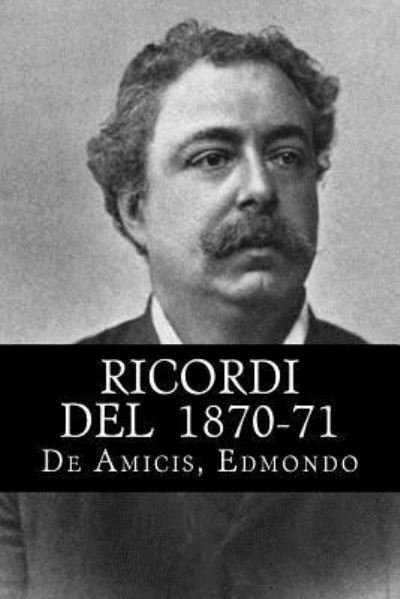 Cover for De Amicis Edmondo · Ricordi del 1870-71 (Paperback Bog) (2018)