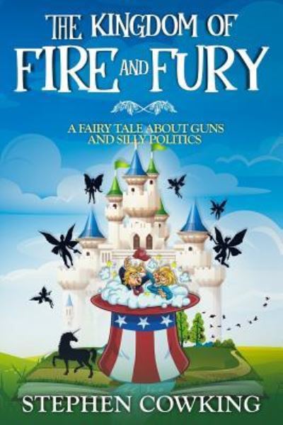 Stephen Cowking · The Kingdom of Fire and Fury (Paperback Book) (2018)