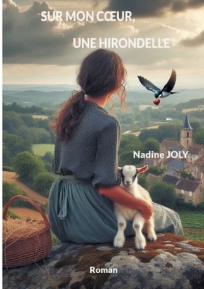 Cover for Nadine Joly · Sur mon coeur, une hirondelle (Book) (2024)