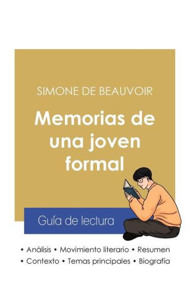 Guia de lectura Memorias de una joven formal de Simone de Beauvoir (analisis literario de referencia y resumen completo) - Simone De Beauvoir - Boeken - Paideia Educacion - 9782759313488 - 11 augustus 2021