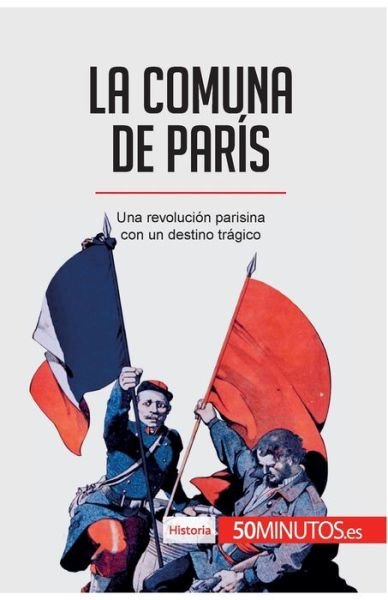 Cover for 50minutos · La Comuna de Paris (Pocketbok) (2017)