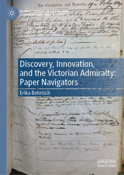 Cover for Erika Behrisch · Discovery, Innovation, and the Victorian Admiralty: Paper Navigators - Global Studies in Social and Cultural Maritime History (Hardcover Book) [2022 edition] (2022)