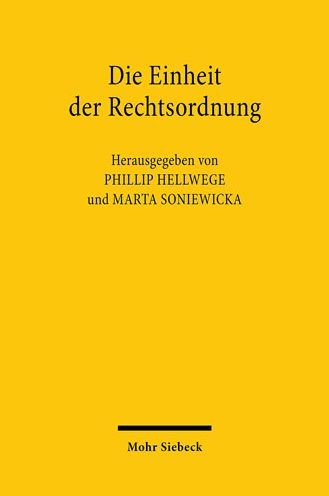 Cover for Die Einheit der Rechtsordnung: Annaherungen - Bestandsaufnahmen - Reflexionen (Hardcover Book) (2020)