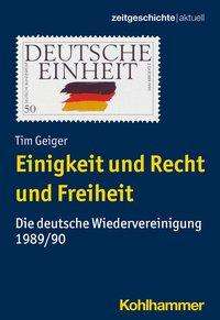 Einigkeit und Recht und Freiheit - Geiger - Books -  - 9783170331488 - March 31, 2022