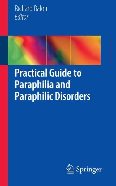 Cover for Balon · Practical Guide to Paraphilia and Paraphilic Disorders (Paperback Book) [1st ed. 2016 edition] (2016)