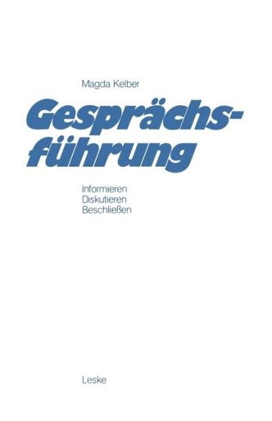 Gesprachsfuhrung - Magda Kelber - Livros - Vs Verlag Fur Sozialwissenschaften - 9783322916488 - 1 de junho de 2012