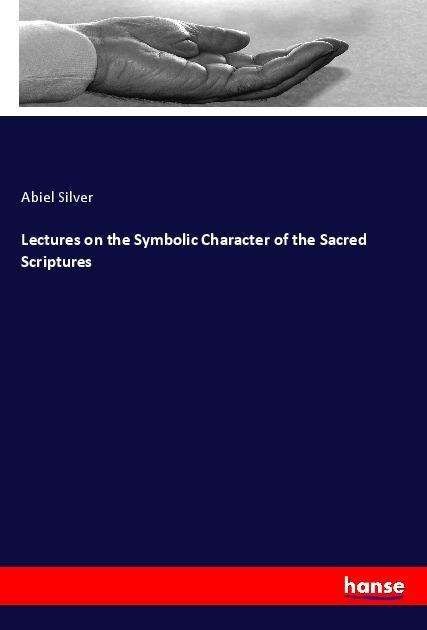 Cover for Silver · Lectures on the Symbolic Charact (Bok)