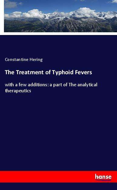 Cover for Hering · The Treatment of Typhoid Fevers (Book)