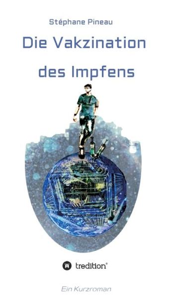 Cover for Stephane Pineau · Die Vakzination des Impfens (Hardcover Book) (2021)