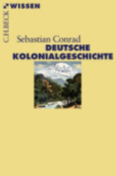 Cover for Sebastian Conrad · Deutsche Kolonialgeschichte (Paperback Bog) (2012)