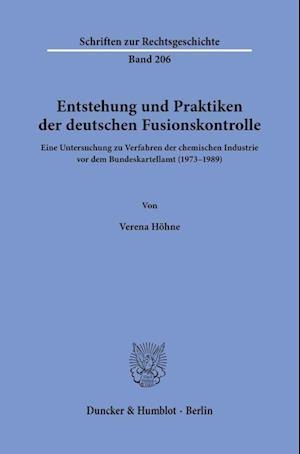 Cover for Verena Höhne · Entstehung und Praktiken der Deutschen Fusionskontrolle (Buch) (2022)