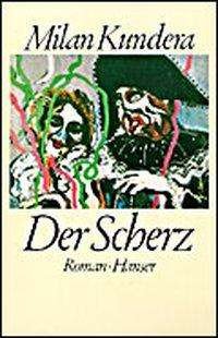 Cover for Milan Kundera · Der Scherz (Gebundenes Buch) (1987)