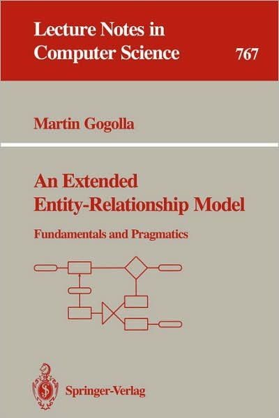 Cover for Martin Gogolla · An Extended Entity-relationship Model: Fundamentals and Pragmatics - Lecture Notes in Computer Science (Paperback Bog) (1994)
