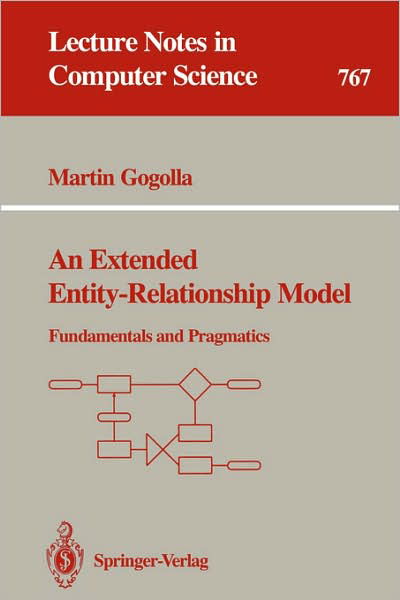 Cover for Martin Gogolla · An Extended Entity-relationship Model: Fundamentals and Pragmatics - Lecture Notes in Computer Science (Pocketbok) (1994)