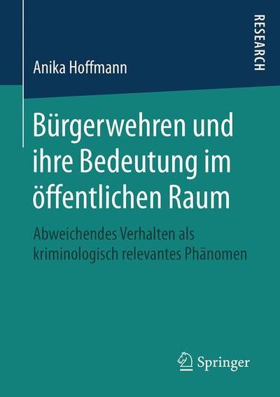 Buergerwehren und ihre Bedeutung im oeffentlichen Raum - Hoffmann - Books - Springer - 9783658259488 - April 8, 2019