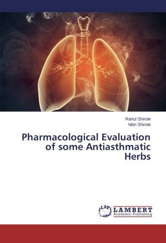 Cover for Nitin Shirole · Pharmacological Evaluation of Some Antiasthmatic Herbs (Pocketbok) (2014)