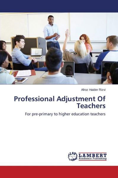 Cover for Rizvi Afroz Haider · Professional Adjustment of Teachers (Pocketbok) (2015)