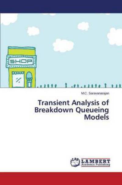 Cover for Saravanarajan M C · Transient Analysis of Breakdown Queueing Models (Paperback Bog) (2015)