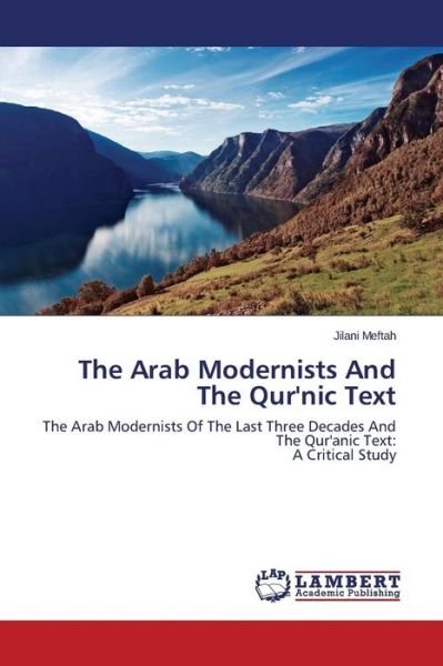 Cover for Meftah Jilani · The Arab Modernists and the Qur'nic Text (Pocketbok) (2015)