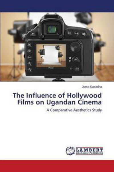 Cover for Kasadha · The Influence of Hollywood Film (Book) (2015)