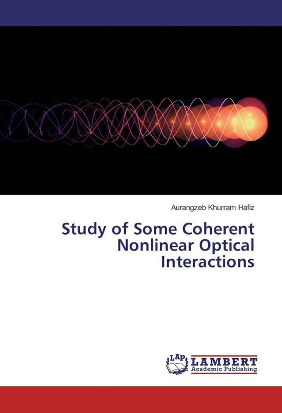 Cover for Hafiz · Study of Some Coherent Nonlinear (Book)