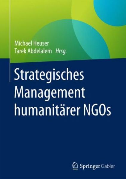 Cover for Strategisches Management humanitaerer NGOs (Book) (2017)