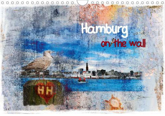 Hamburg on the wall (Wandkalend - Steiner - Books -  - 9783671496488 - 