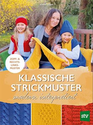 Cover for Karin Eder · Klassische Strickmuster – modern interpretiert (Bok) (2024)