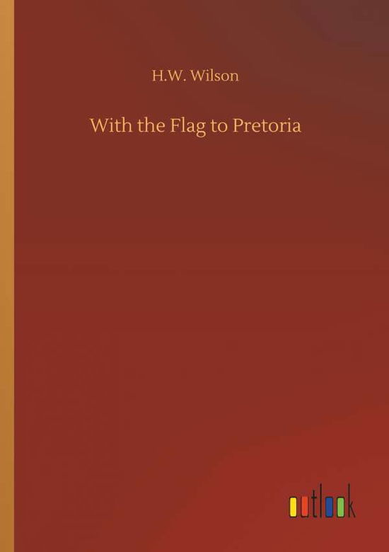 Cover for Wilson · With the Flag to Pretoria (Bog) (2018)