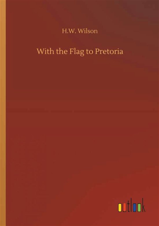 Cover for Wilson · With the Flag to Pretoria (Bog) (2018)