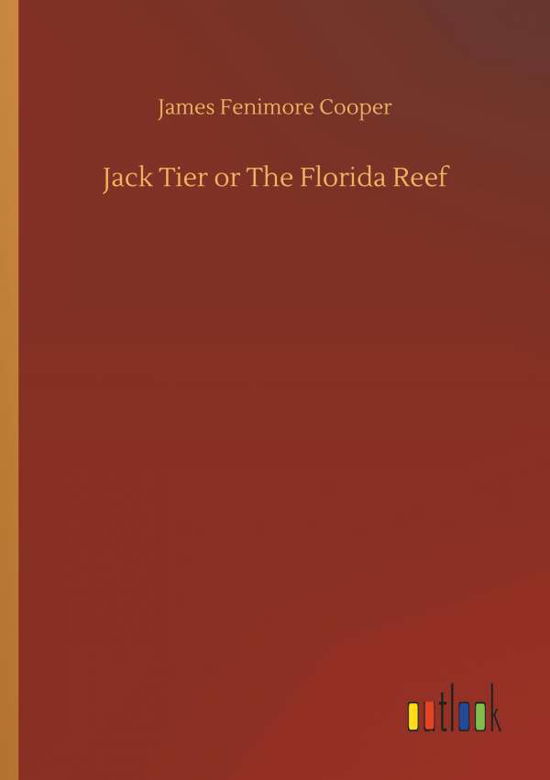 Cover for Cooper · Jack Tier or The Florida Reef (Bog) (2018)