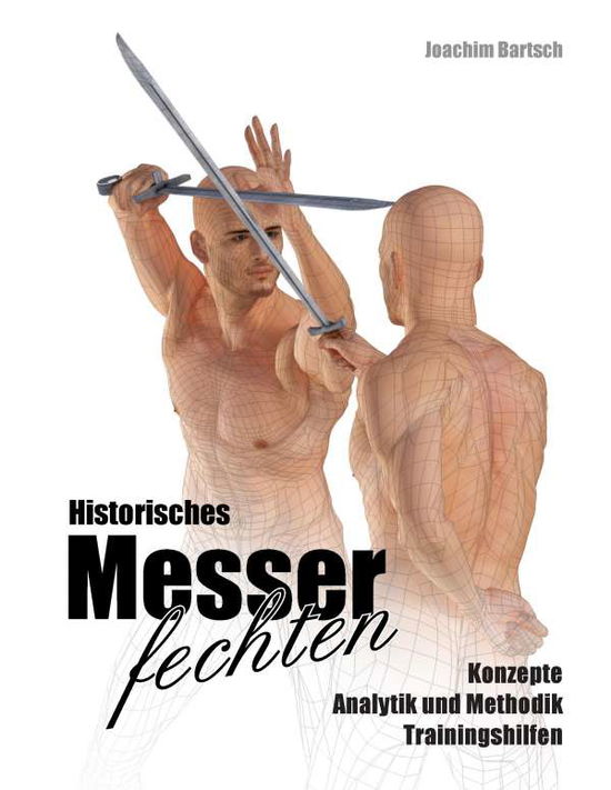 Cover for Bartsch · Historisches Messerfechten (Book)