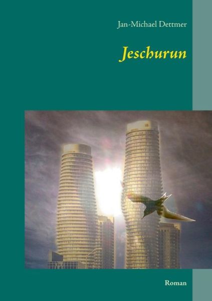 Cover for Jan-michael Dettmer · Jeschurun (Paperback Book) [German edition] (2015)