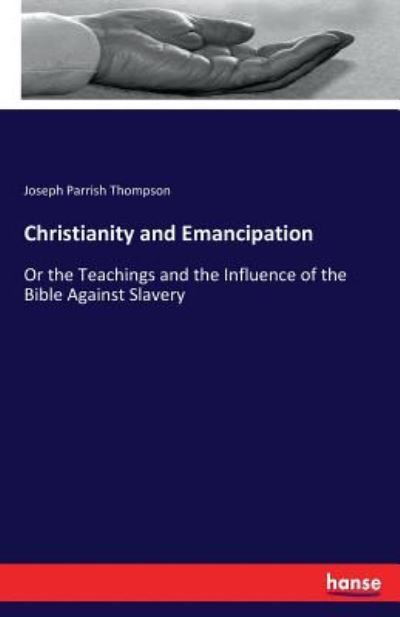 Cover for Thompson · Christianity and Emancipation (Book) (2017)