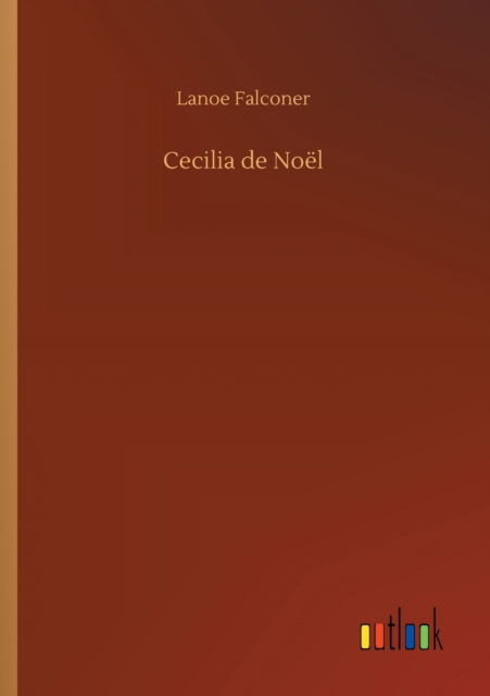 Cover for Lanoe Falconer · Cecilia de Noel (Paperback Book) (2020)