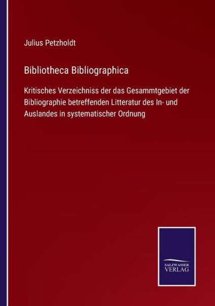 Cover for Julius Petzholdt · Bibliotheca Bibliographica (Pocketbok) (2021)