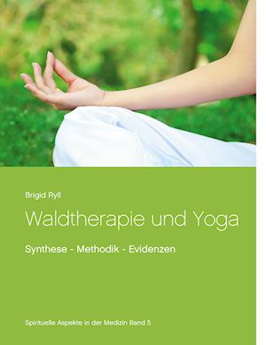 Cover for Brigid Ryll · Waldtherapie und Yoga (Hardcover Book) (2021)