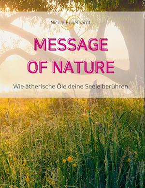 Cover for Nicole Engelhardt · Message of Nature (Book) (2023)