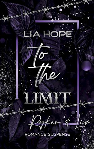 Cover for Lia Hope · To the Limit (Book) (2024)